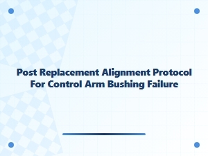 Replacing Control Arm Bushings and Aligning Your Vehicle